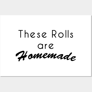 These Rolls Are Homemade Posters and Art